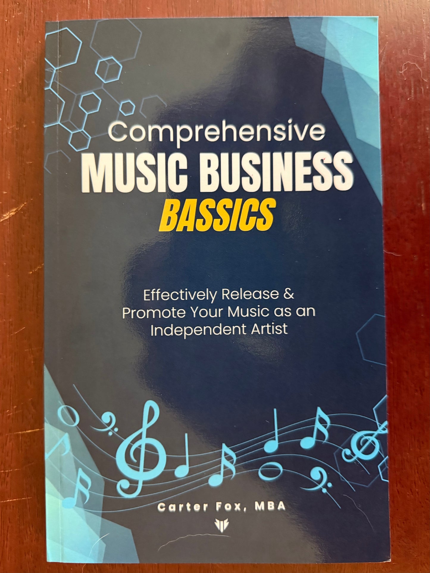 Comprehensive Music Business Bassics (Signed Paperback Edition)